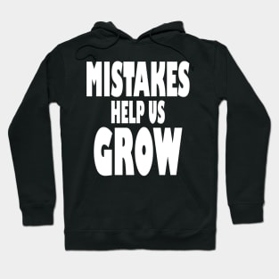 Mistakes help us grow growth mindset student teacher Hoodie